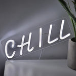 Chill White Neon Sign