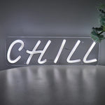 Chill White Neon Sign