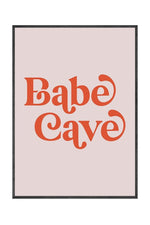 Babe Cave' Inspirational Canvas Poster